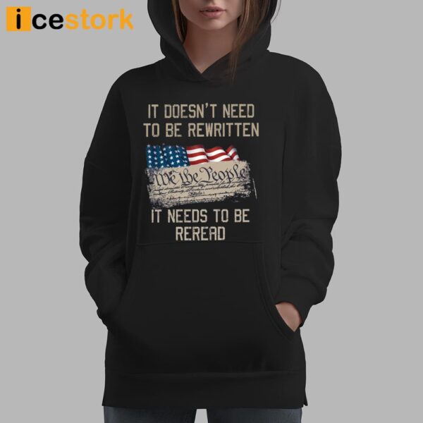 It Doesn’t Need To Be Rewritten It Needs To Be Reread Shirt