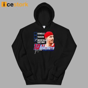 J T Realmuto Phillies Single Taken Mentally Dating Shirt