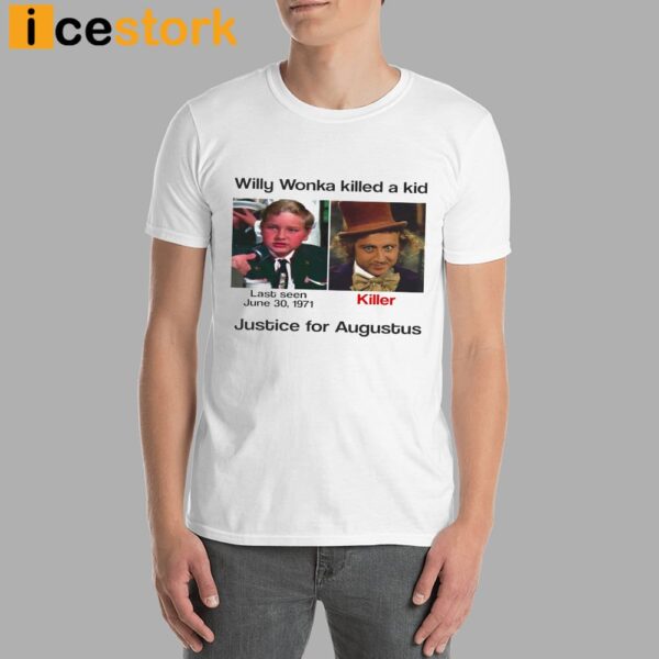 Justice For Augustus Willy Woka Killed A Kid Shirt