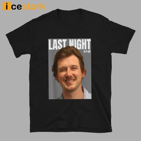 Last Night Mugshot of Morgan MugShot April 2024 Legend Shirt