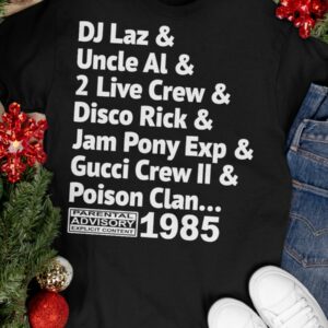 Luther Luke Campbell DJ Laz Uncle Al 2 Live Crew Disco Rick Jam Pony Exp Gucci Crew II Poison Clan 1985 Shirt 1