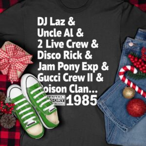 Luther Luke Campbell DJ Laz Uncle Al 2 Live Crew Disco Rick Jam Pony Exp Gucci Crew II Poison Clan 1985 Shirt 7