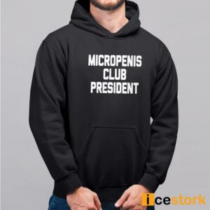 Micropenis Club President Shirt