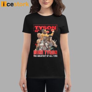 Mike Tyson The Greatest Of All Time Shirt