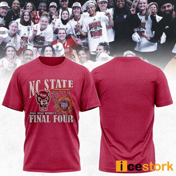 NC State 2024 NCAA Women’s Basketball Tournament March Madness Final Four Shirt