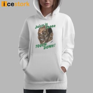 OJ Simpson Juice Is Loose Touch Down Shirt