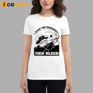 Oat Milk Lady Even The Toughest Men Bleed Shirt