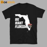 Panthers We Want Florida Shirt