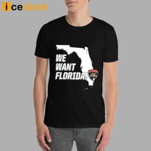 Panthers We Want Florida Shirt