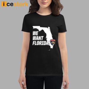 Panthers We Want Florida Shirt