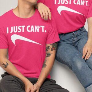 Pink I Just Can't Shirt