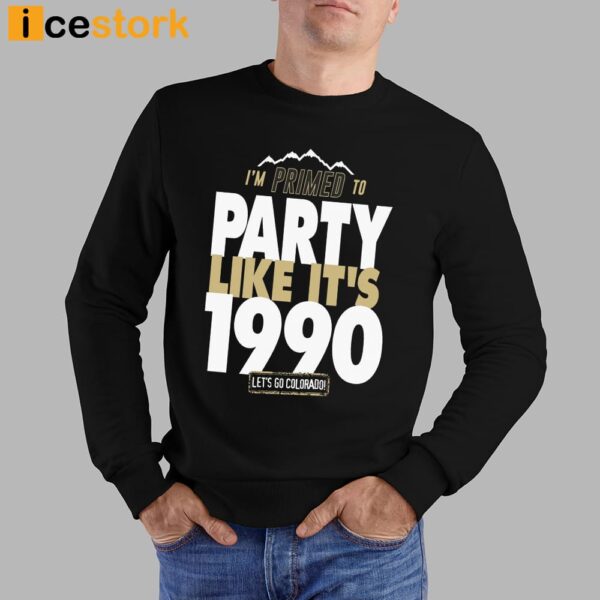 Primed To Party Like It’s 1990 Shirt