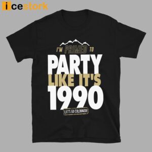 Primed To Party Like It's 1990 Shirt
