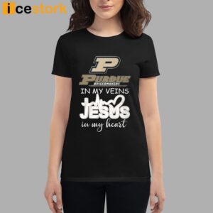 Purdue In My Veins Jesus In My Heart Shirt