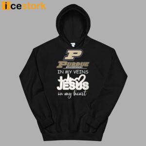 Purdue In My Veins Jesus In My Heart Shirt