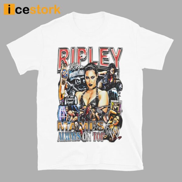 Rhea Ripley Always On Top Shirt