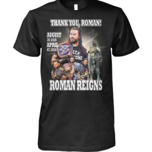 Roman Reigns Thank You Roman August 30 2020 April 7 2024 Shirt