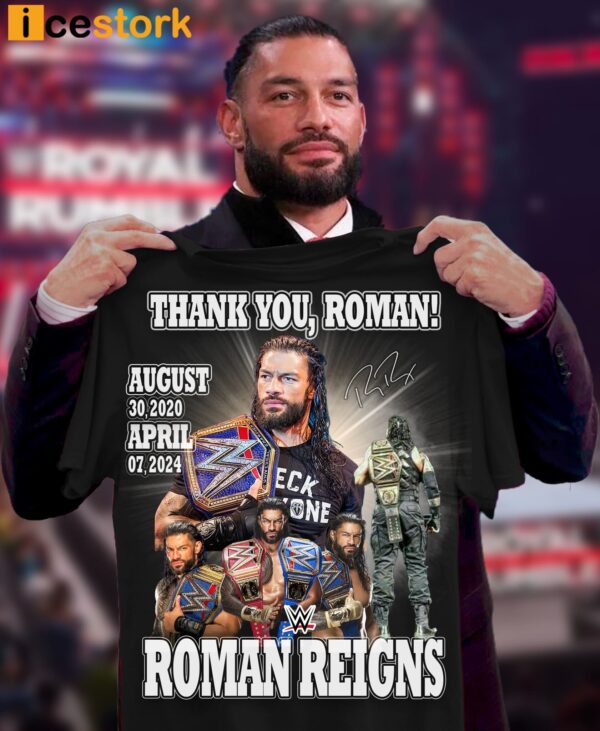 Roman Reigns Thank You Roman August 30 2020 April 7 2024 Shirt