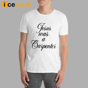 Sabrina Carpenter Jesus Was A Carpenter Shirt