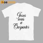 Sabrina Carpenter Jesus Was A Carpenter Shirt