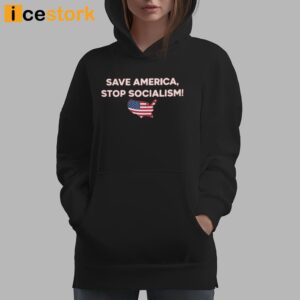 Save America Stop Socialism T Shirt