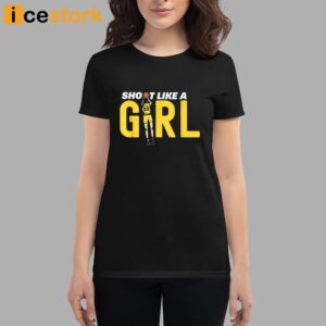 Shot Like A Girl Fan 22 Shirt