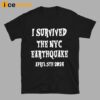 The New Jersey I Survived The NYC Earthquake April 5Th 2024 Shirt