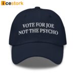 Vote For Joe Not The Psycho Hat