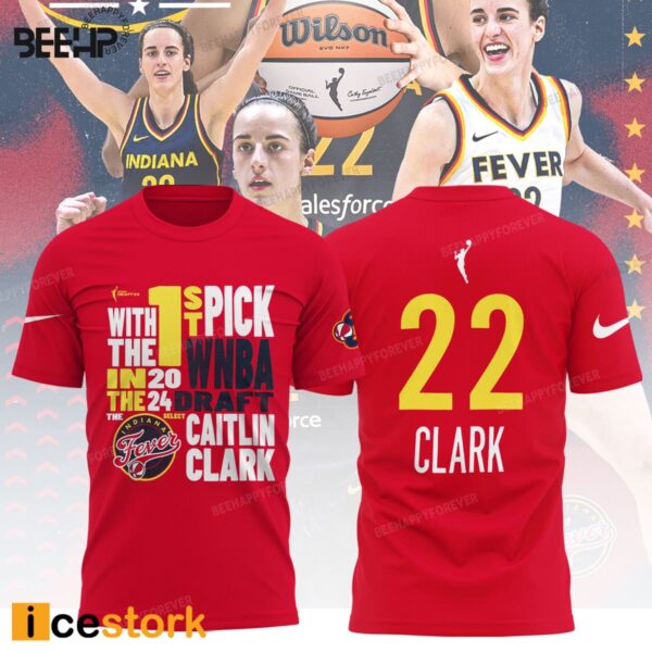 With Pick 1 The Indiana Fever Select Caitlin Clark Shirt