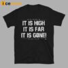 Yankees It Is High It Is Far It Is Gone Shirt