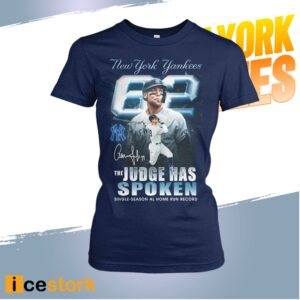 Yankees The Judge Has Spoken Single Season Al Home Run Record Shirt