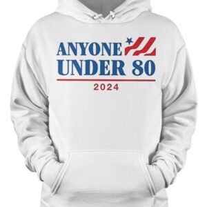 Anyone Under 80 2024 Shirt