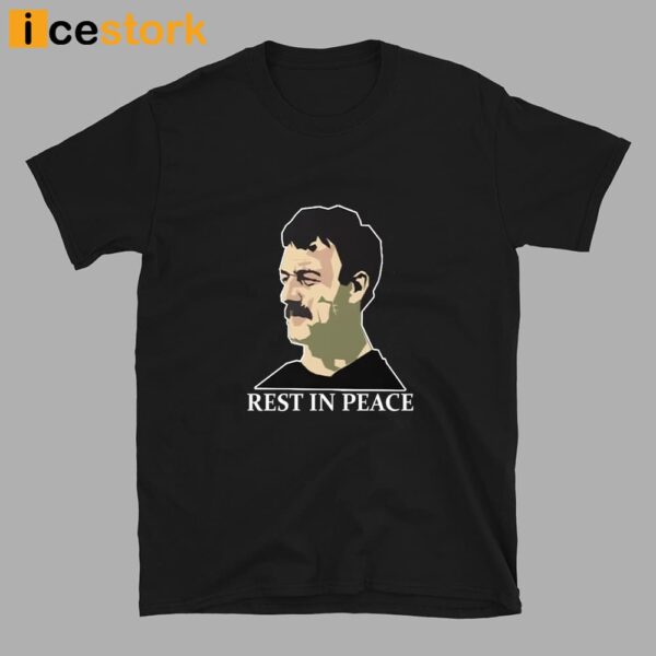 Bernard Hill Rest In Peace Shirt