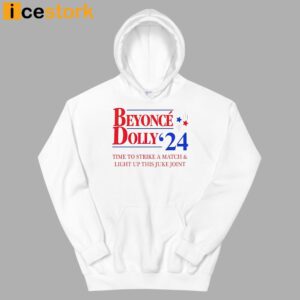 Beyonce Dolly 24 Time To Strike A Match Shirt