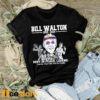 Bill Walton Rest In Peace Legend Thank You For Everything Shirt