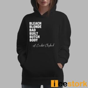 Bleach Blonde Bad Built Butch Body Shirt