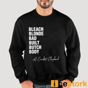 Bleach Blonde Bad Built Butch Body Shirt