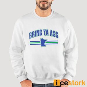 Bring Ya Ass Team T Shirt