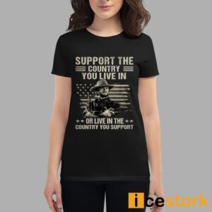 Clint Eastwood Support The Country You Live In or Live In The Country You Support Shirt 4