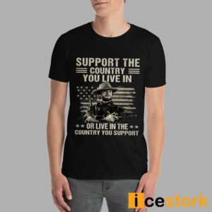 Clint Eastwood Support The Country You Live In or Live In The Country You Support Shirt 6