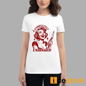 Completely Unhinged Retro Unhinged Girl Shirt 3