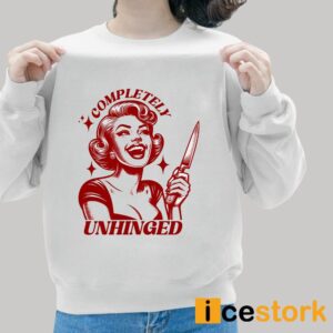 Completely Unhinged Retro Unhinged Girl Shirt 5