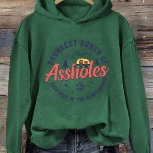 Drunkest Bunch Of Assholes This Side Of The Campground Hoodie