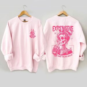 Expensive Difficult And Talks Back Sweatshirt 5