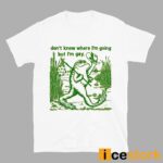 Gay Frog I Don’t Know Where I’m Going But I’m Gay Shirt