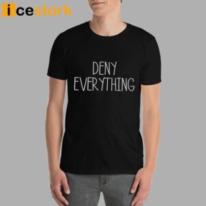 George Conway Deny Everything Shirt