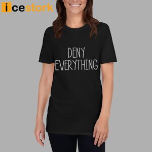 George Conway Deny Everything Shirt