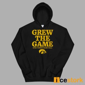 Iowa Women's Basketball Grew The Game Shirt