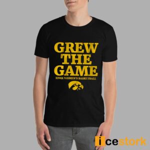 Iowa Women's Basketball Grew The Game Shirt