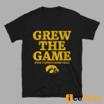 Iowa Women’s Basketball Grew The Game Shirt